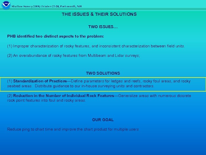  THE ISSUES & THEIR SOLUTIONS TWO ISSUES… PHB identified two distinct aspects to