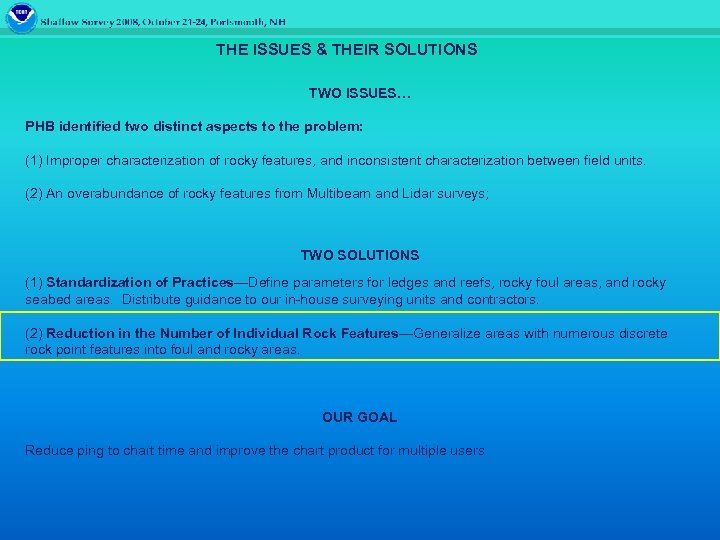  THE ISSUES & THEIR SOLUTIONS TWO ISSUES… PHB identified two distinct aspects to