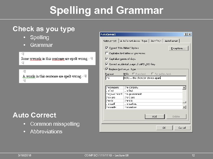 Spelling and Grammar Check as you type • Spelling • Grammar Auto Correct •
