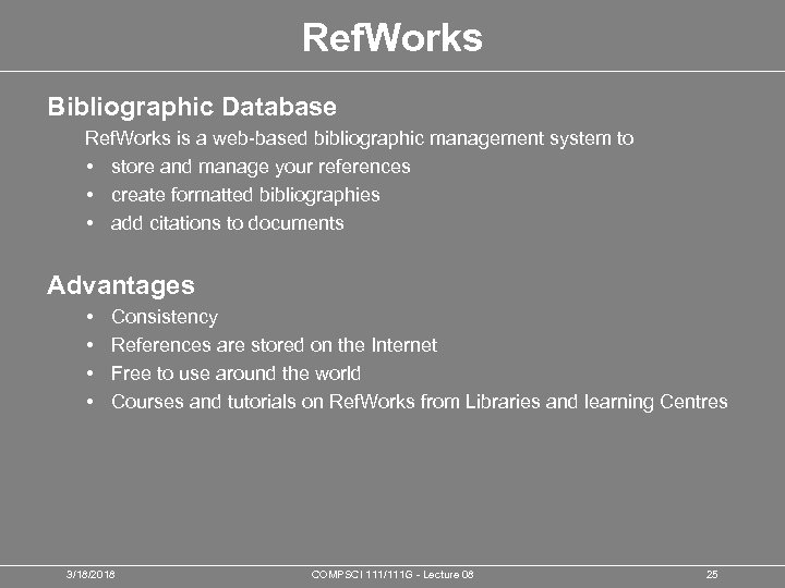 Ref. Works Bibliographic Database Ref. Works is a web-based bibliographic management system to •