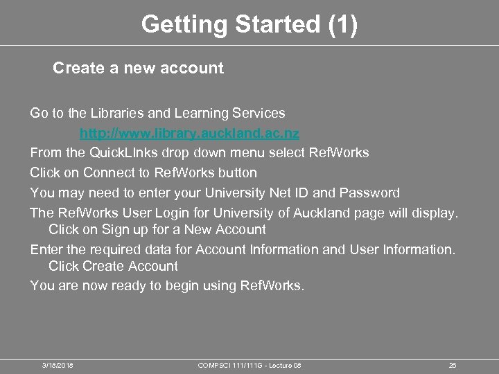 Getting Started (1) Create a new account Go to the Libraries and Learning Services