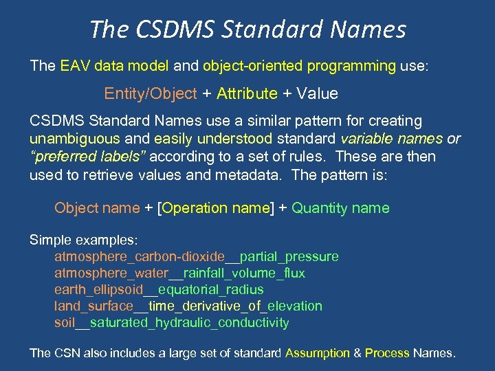 The CSDMS Standard Names The EAV data model and object-oriented programming use: Entity/Object +