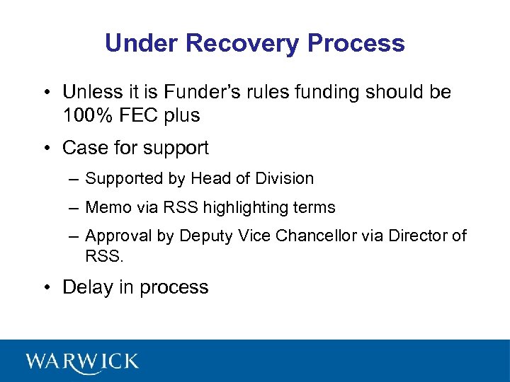 Under Recovery Process • Unless it is Funder’s rules funding should be 100% FEC