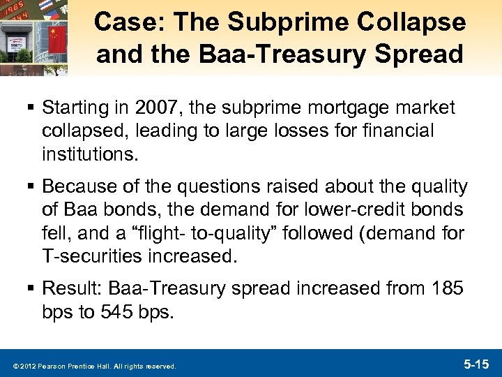 Case: The Subprime Collapse and the Baa-Treasury Spread § Starting in 2007, the subprime