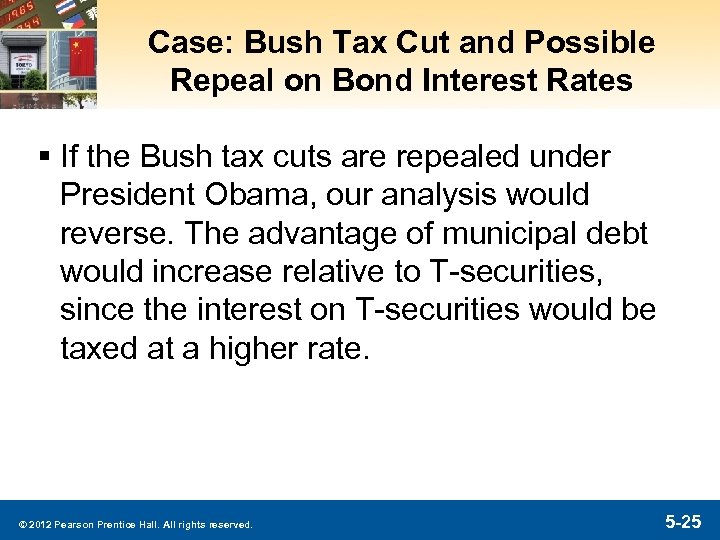 Case: Bush Tax Cut and Possible Repeal on Bond Interest Rates § If the