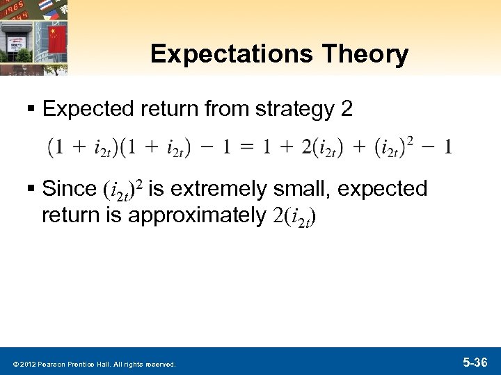 Expectations Theory § Expected return from strategy 2 § Since (i 2 t)2 is
