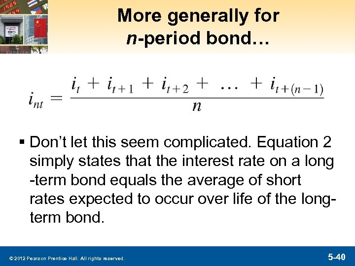 More generally for n-period bond… § Don’t let this seem complicated. Equation 2 simply