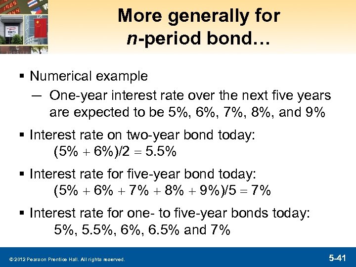 More generally for n-period bond… § Numerical example ─ One-year interest rate over the