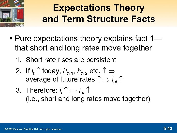 Expectations Theory and Term Structure Facts § Pure expectations theory explains fact 1— that