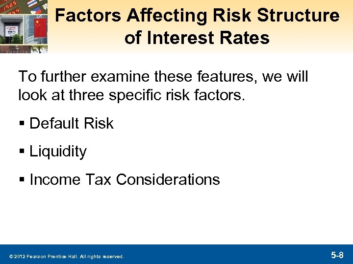 Factors Affecting Risk Structure of Interest Rates To further examine these features, we will