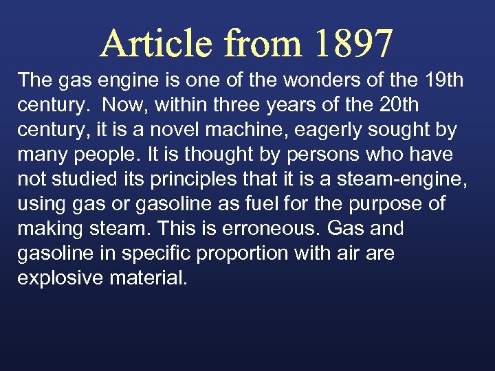 The gas engine is one of the wonders of the 19 th century. Now,