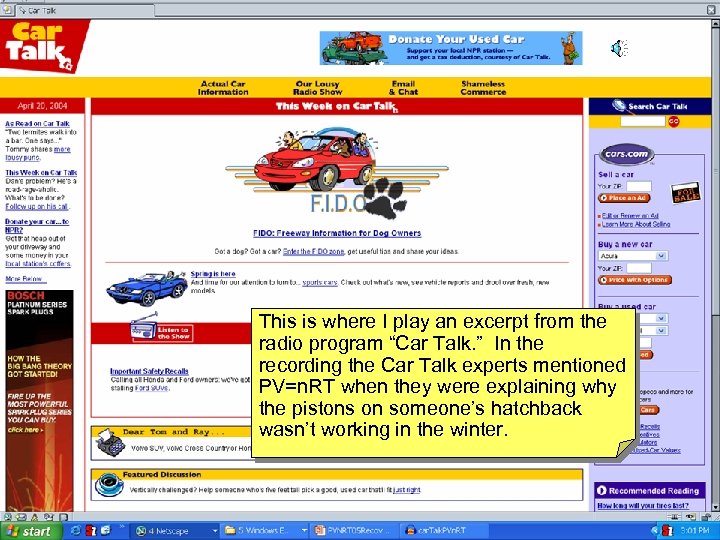 This is where I play an excerpt from the radio program “Car Talk. ”