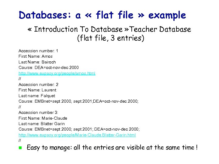 Databases: a « flat file » example « Introduction To Database » Teacher Database