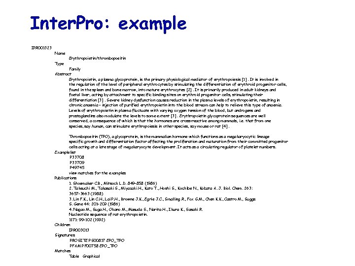 Inter. Pro: example IPR 001323 Name Type Erythropoietin/thrombopoeitin Family Abstract Erythropoietin, a plasma glycoprotein,