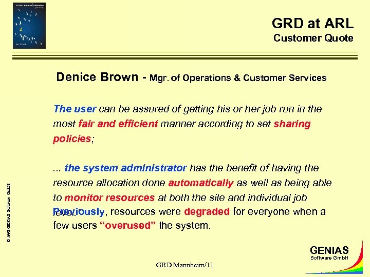 GRD at ARL Customer Quote Denice Brown - Mgr. of Operations & Customer Services