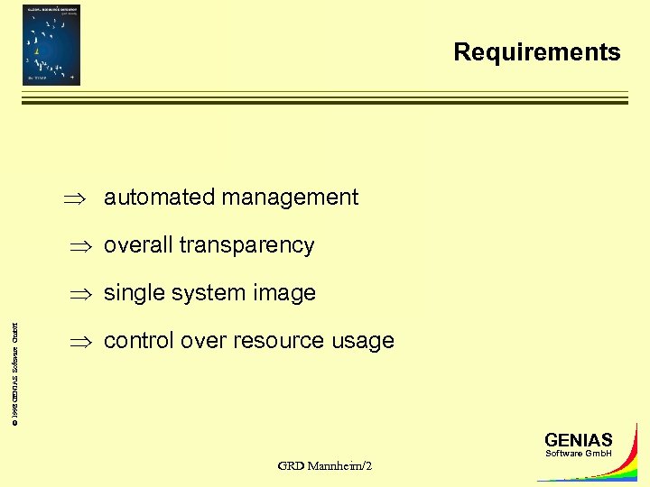 Requirements automated management overall transparency © 1998 GENIAS Software Gmb. H single system image