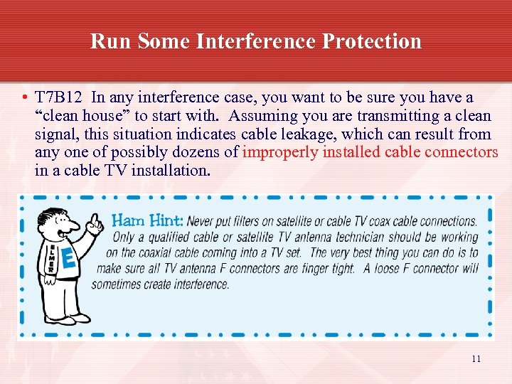 Run Some Interference Protection • T 7 B 12 In any interference case, you