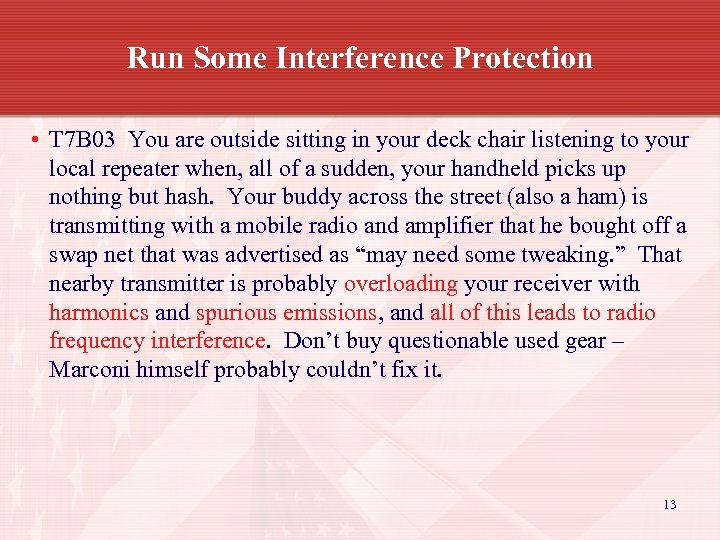 Run Some Interference Protection • T 7 B 03 You are outside sitting in