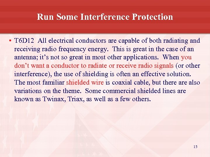 Run Some Interference Protection • T 6 D 12 All electrical conductors are capable