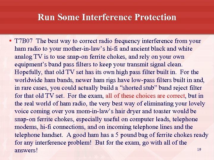 Run Some Interference Protection • T 7 B 07 The best way to correct