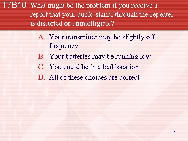 T 7 B 10 What might be the problem if you receive a report