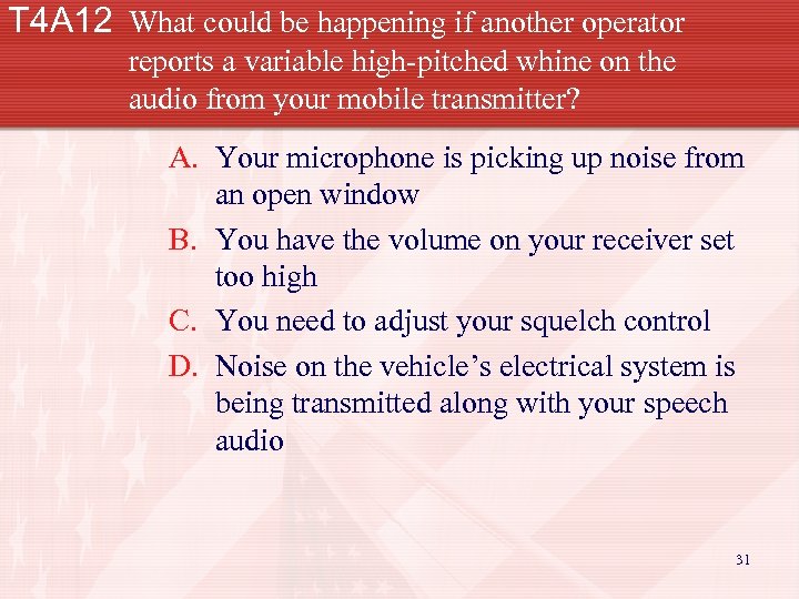 T 4 A 12 What could be happening if another operator reports a variable
