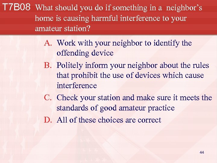 T 7 B 08 What should you do if something in a neighbor’s home