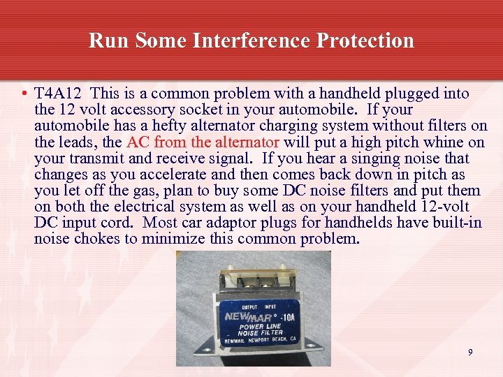 Run Some Interference Protection • T 4 A 12 This is a common problem