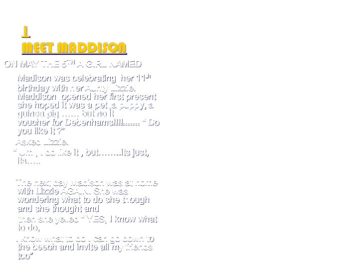 1 MEET MADDISON ON MAY THE 5 TH A GIRL NAMED Madison was celebrating