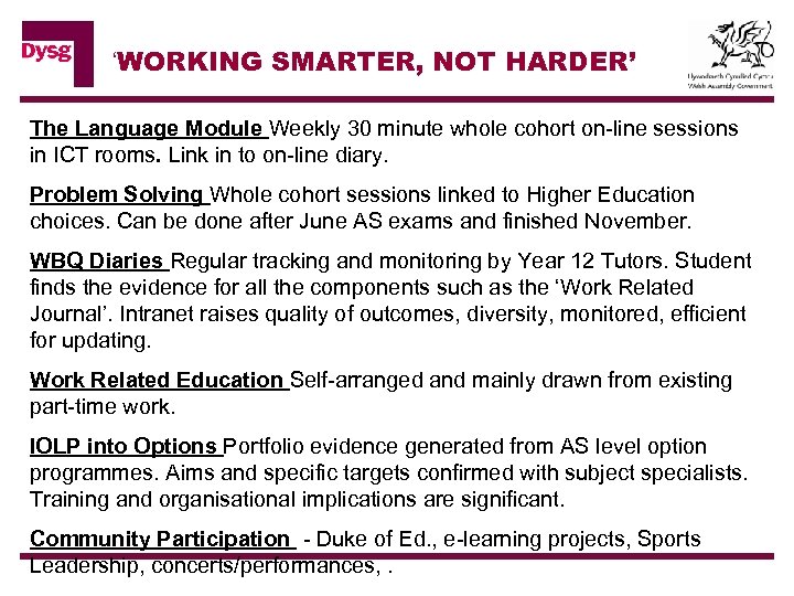 ‘WORKING SMARTER, NOT HARDER’ The Language Module Weekly 30 minute whole cohort on-line sessions