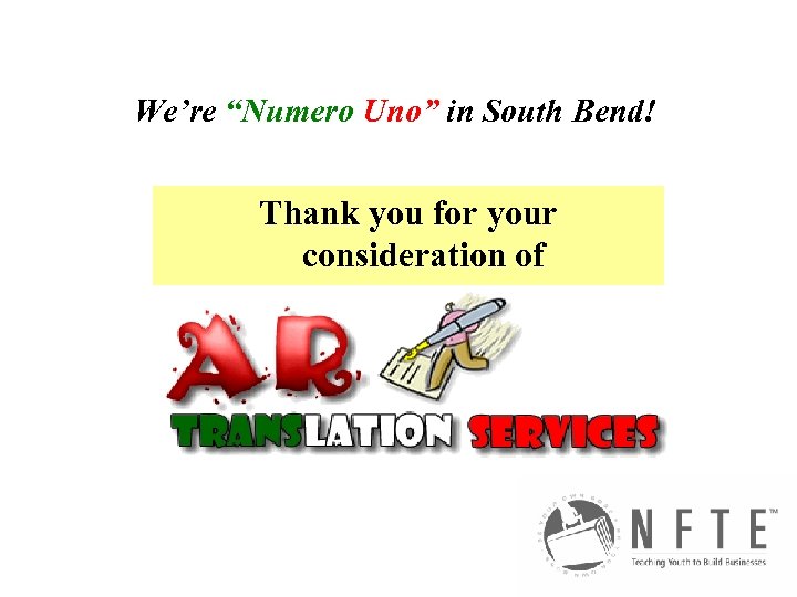 We’re “Numero Uno” in South Bend! Thank you for your consideration of 