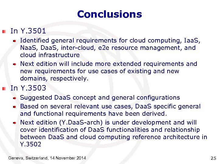 Conclusions In Y. 3501 Identified general requirements for cloud computing, Iaa. S, Naa. S,