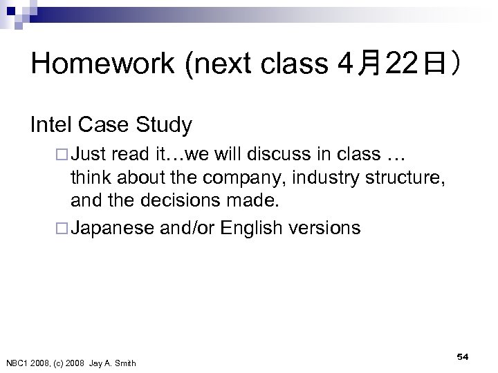 Homework (next class 4月22日） Intel Case Study ¨ Just read it…we will discuss in