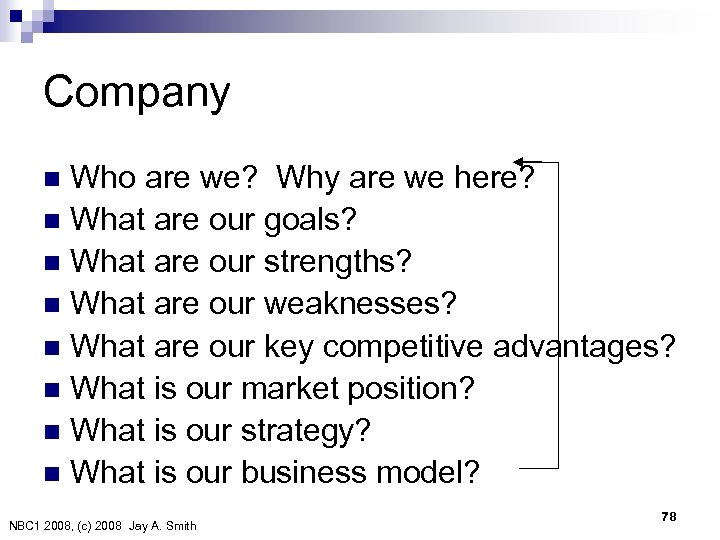 Company Who are we? Why are we here? n What are our goals? n