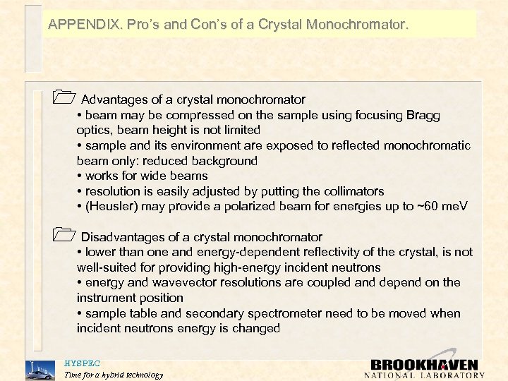 APPENDIX. Pro’s and Con’s of a Crystal Monochromator. 1 Advantages of a crystal monochromator