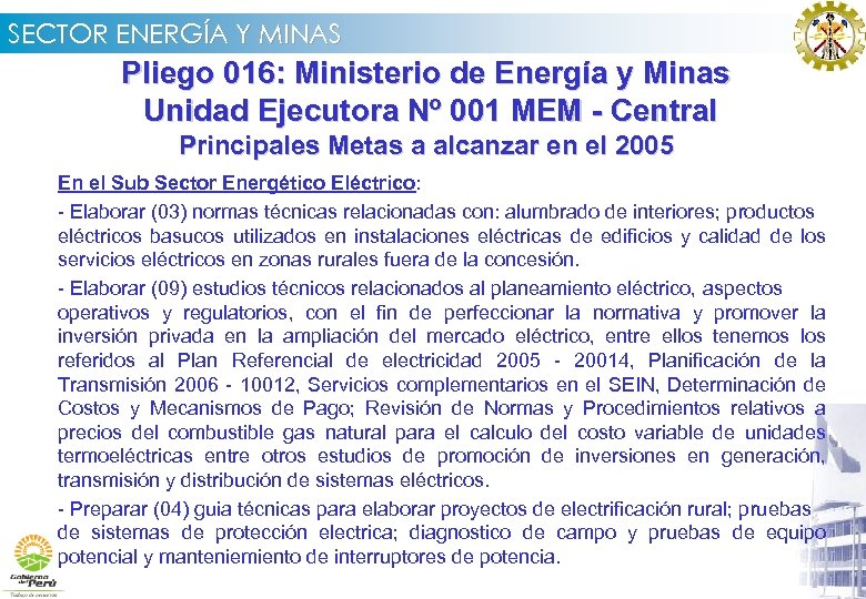 SECTOR ENERGÍA Y MINAS Pliego 016: Ministerio de Energía y Minas Unidad Ejecutora Nº