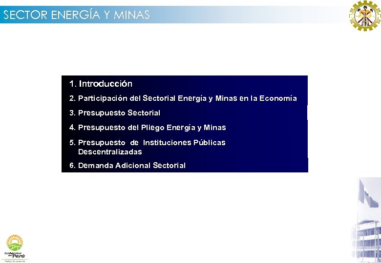 SECTOR ENERGÍA Y MINAS 1. Introducción 2. Participación del Sectorial Energía y Minas en