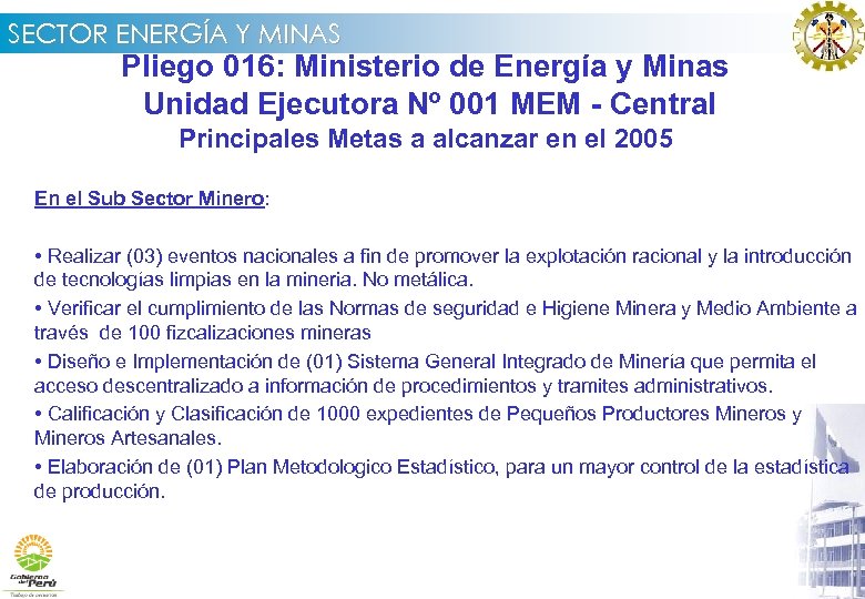 SECTOR ENERGÍA Y MINAS Pliego 016: Ministerio de Energía y Minas Unidad Ejecutora Nº