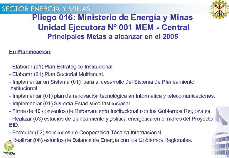 SECTOR ENERGÍA Y MINAS Pliego 016: Ministerio de Energía y Minas Unidad Ejecutora Nº