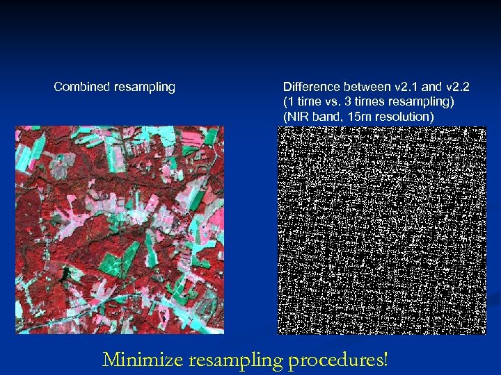 Combined resampling Difference between v 2. 1 and v 2. 2 (1 time vs.