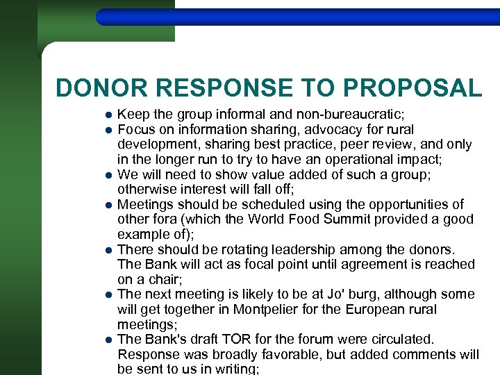 DONOR RESPONSE TO PROPOSAL l l l l Keep the group informal and non-bureaucratic;