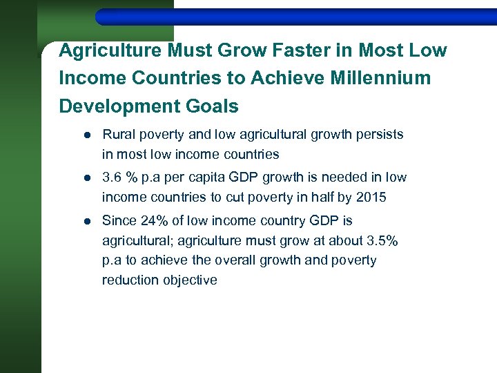 Agriculture Must Grow Faster in Most Low Income Countries to Achieve Millennium Development Goals