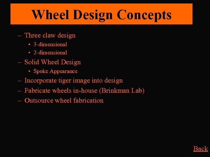Wheel Design Concepts – Three claw design • 3 -dimensional • 2 -dimensional –