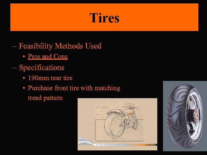 Tires – Feasibility Methods Used • Pros and Cons – Specifications • 190 mm