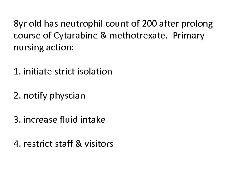 8 yr old has neutrophil count of 200 after prolong course of Cytarabine &