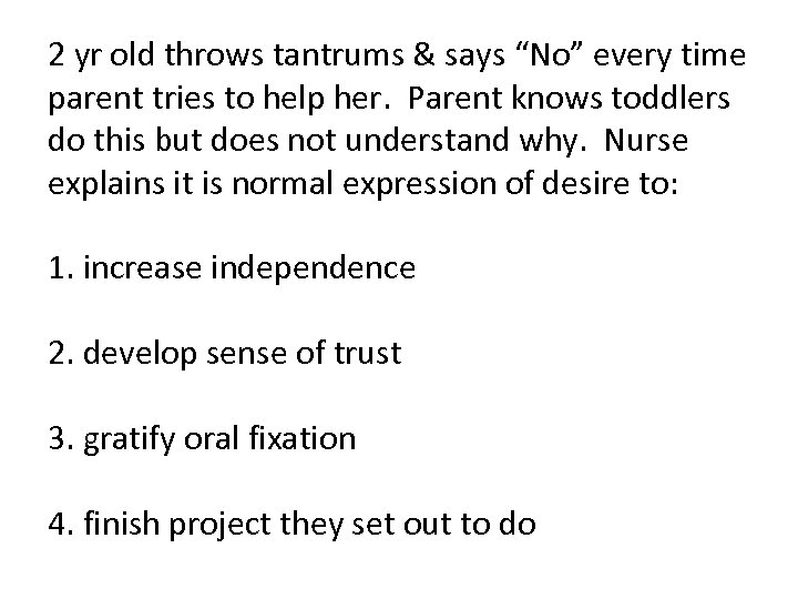 2 yr old throws tantrums & says “No” every time parent tries to help