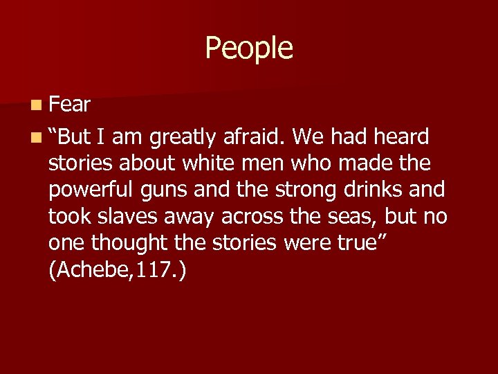 People n Fear n “But I am greatly afraid. We had heard stories about