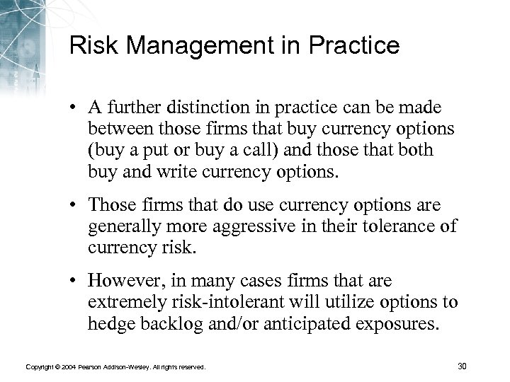 Risk Management in Practice • A further distinction in practice can be made between