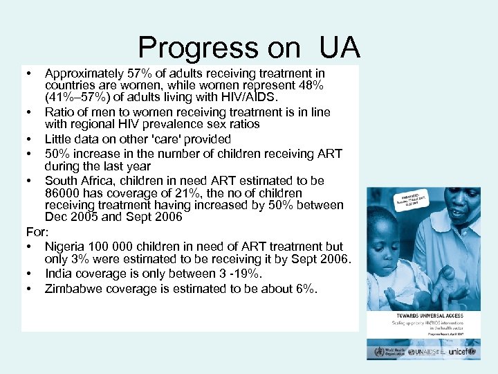 Progress on UA • Approximately 57% of adults receiving treatment in countries are women,
