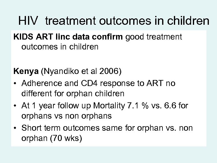 HIV treatment outcomes in children KIDS ART linc data confirm good treatment outcomes in